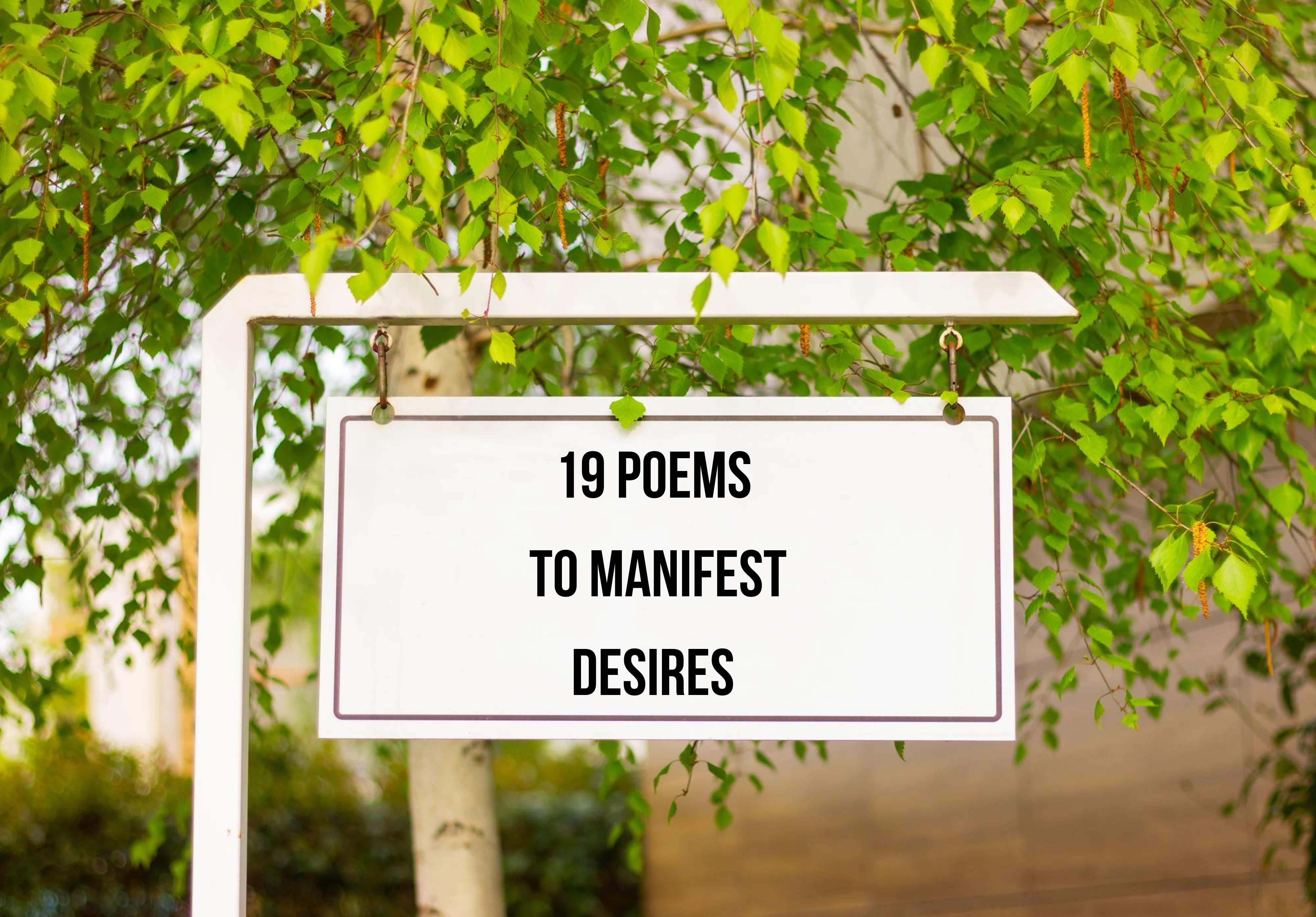 19 Poems to manifest desires